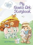 Precious Moments: My Noah's Ark Storybook di Precious Moments edito da Thomas Nelson Publishers