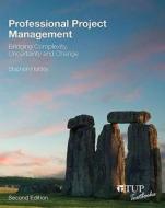 Professional Project Management: Bridging Complexity, Uncertainty and Change di Stephen Hartley edito da TILDE PUB AND DISTRIBUTION