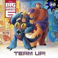Big Hero 6: Team-Up! [With Tattoos] di Laura Hitchcock edito da Random House Disney