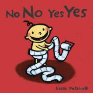 No No Yes Yes di Leslie Patricelli edito da Candlewick Press (MA)