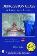 Depression Glass: A Collectors Guide di Doris Yeske edito da Schiffer Publishing Ltd