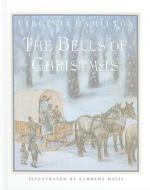 The Bells of Christmas di Virginia Hamilton edito da Perfection Learning