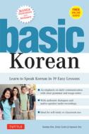 Basic Korean: Learn to Speak Korean in 19 Easy Lessons (Companion Online Audio and Dictionary) di Soohee Kim, Emily Curtis, Haewon Cho edito da TUTTLE PUB