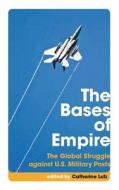 The Bases of Empire edito da New York University Press