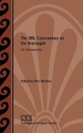 The Sbl Commentary on the Septuagint: An Introduction edito da SOC OF BIBLICAL LITERATURE