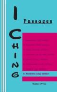 I Ching: Passages 8. Feminine (She) Edition di King Wen, Duke of Chou edito da Mudborn Press