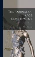 The Journal Of Race Development; V.3 No.2-4 edito da Legare Street Press