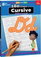 180 Days of Cursive: Advanced: Practice, Assess, Diagnose di Teacher Created Materials edito da SHELL EDUC PUB