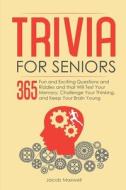 Trivia For Seniors di Maxwell Jacob Maxwell edito da Independently Published