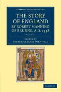 The Story of England by Robert Manning of Brunne, Ad 1338 - Volume 2 di Robert Manning edito da Cambridge University Press