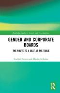 Gender And Corporate Boards di Elisabeth K Kelan, Scarlett Brown edito da Taylor & Francis Ltd