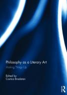 Philosophy as a Literary Art edito da Taylor & Francis Ltd