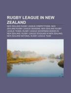 Rugby League In New Zealand: 1907-1908 New Zealand Rugby Tour Of Australia And Great Britain, New Zealand National Rugby League Team di Source Wikipedia edito da Books Llc