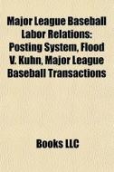 Major League Baseball Labor Relations: P di Books Llc edito da Books LLC, Wiki Series