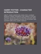 Harry Potter - Character Introduction: A di Source Wikia edito da Books LLC, Wiki Series