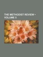 The Methodist Review (volume 5) di Books Group edito da General Books Llc