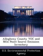 Allegheny County Voc And Nox Point Source Emission Inventory edito da Bibliogov