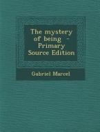 The Mystery of Being di Gabriel Marcel edito da Nabu Press