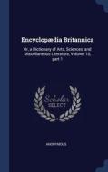 Encyclop Dia Britannica: Or, A Dictionar di ANONYMOUS edito da Lightning Source Uk Ltd