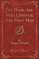The Hairy Ape di Eugene O'Neill edito da Forgotten Books
