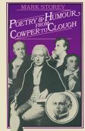 Poetry and Humour from Cowper to Clough di Mark Storey edito da Palgrave Macmillan
