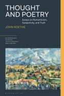 Thought And Poetry di John Koethe edito da Bloomsbury Publishing PLC