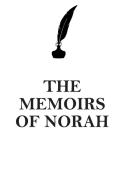 THE MEMOIRS OF  NORAH AFFIRMATIONS WORKBOOK Positive Affirmations Workbook Includes di Affirmations World edito da Positive Life