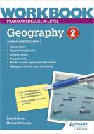 Pearson Edexcel A-level Geography Workbook 2: Human Geography di David Holmes, Michael Witherick edito da Hodder Education