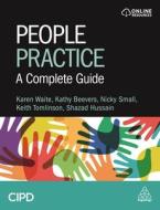 People Practice: A Complete Guide di Karen Waite, Kathy Beevers, Nicky Small edito da CIPD KOGAN PAGE