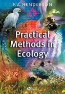 Practical Methods in Ecology di Henderson edito da John Wiley & Sons