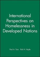 International Perspectives on Homelessness in Developed Nations di Paul A. Toro edito da BLACKWELL PUBL