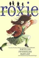 Roxie and the Hooligans di Phyllis Reynolds Naylor edito da ALADDIN