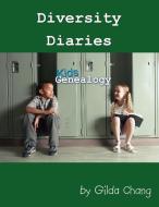 Diversity Diaries di Gilda Chang edito da AuthorHouse