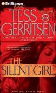 The Silent Girl: A Rizzoli & Isles Novel di Tess Gerritsen edito da Brilliance Audio