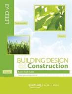 Leed V3 Building Design And Construction di Sharon J. Sears edito da Kaplan Aec Education