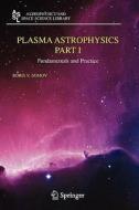 Plasma Astrophysics, Part I di Boris V. Somov edito da Springer-verlag New York Inc.