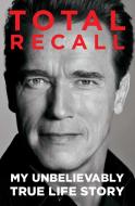 Total Recall di Arnold Schwarzenegger edito da Simon + Schuster Inc.