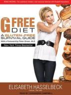 The G-Free Diet: A Gluten-Free Survival Guide di Elisabeth Hasselbeck edito da Tantor Audio