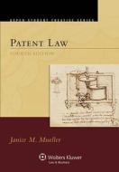 Patent Law, Fourth Edition di Mueller, Janice M. Mueller edito da Aspen Publishers