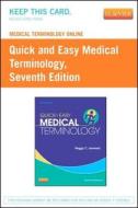 Medical Terminology Online for Quick & Easy Medical Terminology (Access Code) di Peggy C. Leonard edito da W.B. Saunders Company