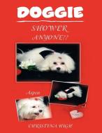 Doggie Shower Anyone?? di Christina High edito da Xlibris