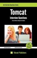 Tomcat Interview Questions You'll Most Likely Be Asked di Virbrant Publishers edito da Createspace
