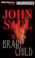Brainchild di John Saul edito da Brilliance Audio