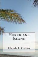 Hurricane Island di Glenda L. Owens edito da Createspace