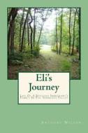 Eli's Journey: Life of a Scottish Immigrant's Family in the Tennessee Valley di Anthony Wilson edito da Createspace