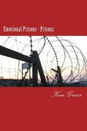 Emotional Prisons - Prisons di Ken Gross edito da Createspace