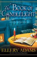 The Book of Candlelight di Ellery Adams edito da KENSINGTON PUB CORP