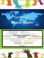 Germany: Human Rights di United States Department of State edito da Createspace