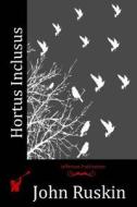 Hortus Inclusus di John Ruskin edito da Createspace