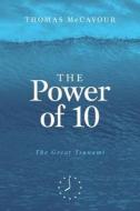 The Power of 10: The Great Tsunami di Thomas Mccavour edito da FRIESENPR